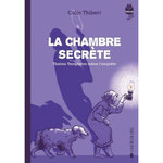 THELMA TEMPLETON MENE L'ENQUETE TOME 2 : LA CHAMBRE SECRETE, Thibert Colin