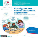 ENSEIGNER AUX ELEVES COMMENT APPRENDRE. 55 SEANCES CLES EN MAIN AVEC VIDEOS A L'APPUI, Borst Grégoire