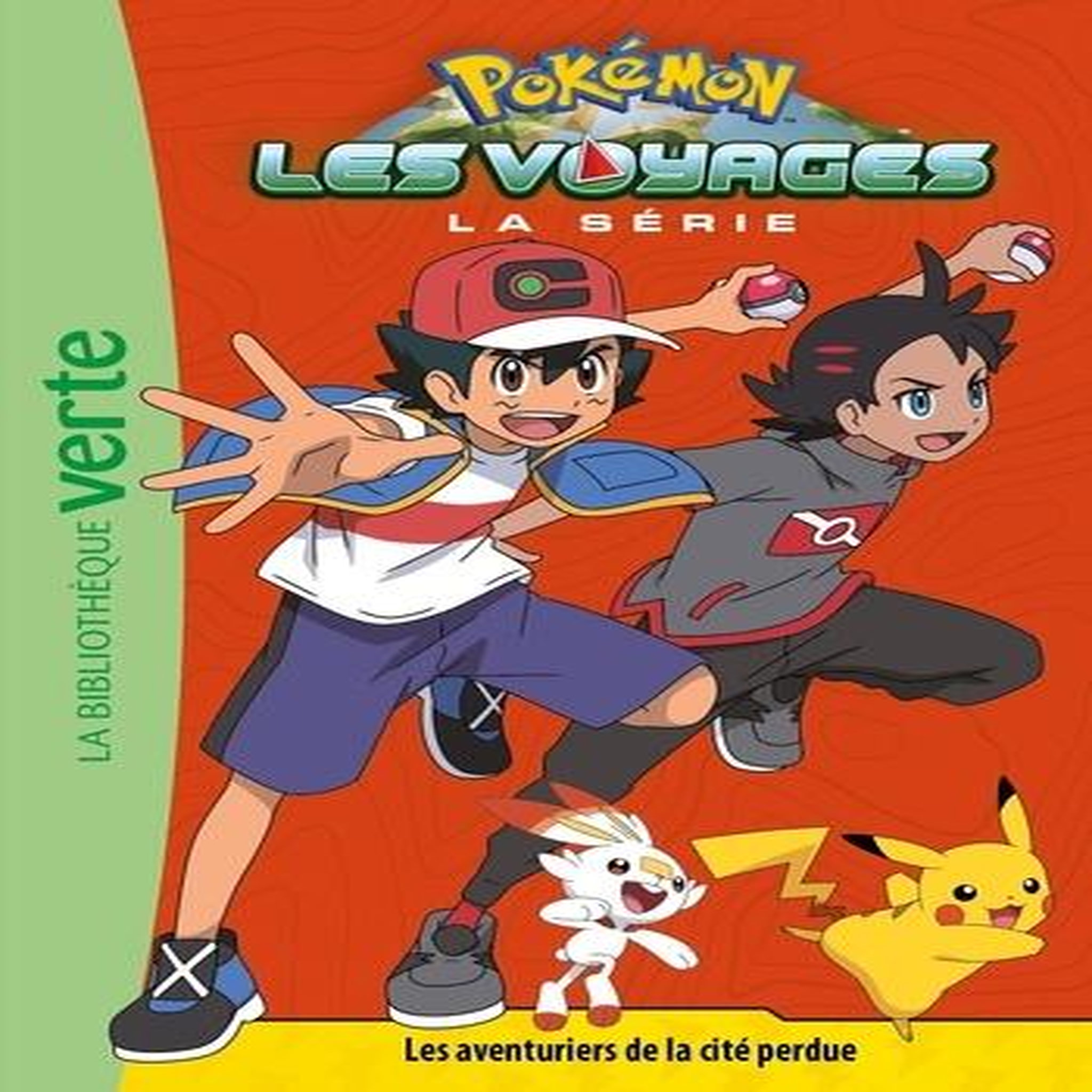 POKEMON : LES VOYAGES TOME 7 : LES AVENTURIERS DE LA CITE PERDUE, Godeau Natacha