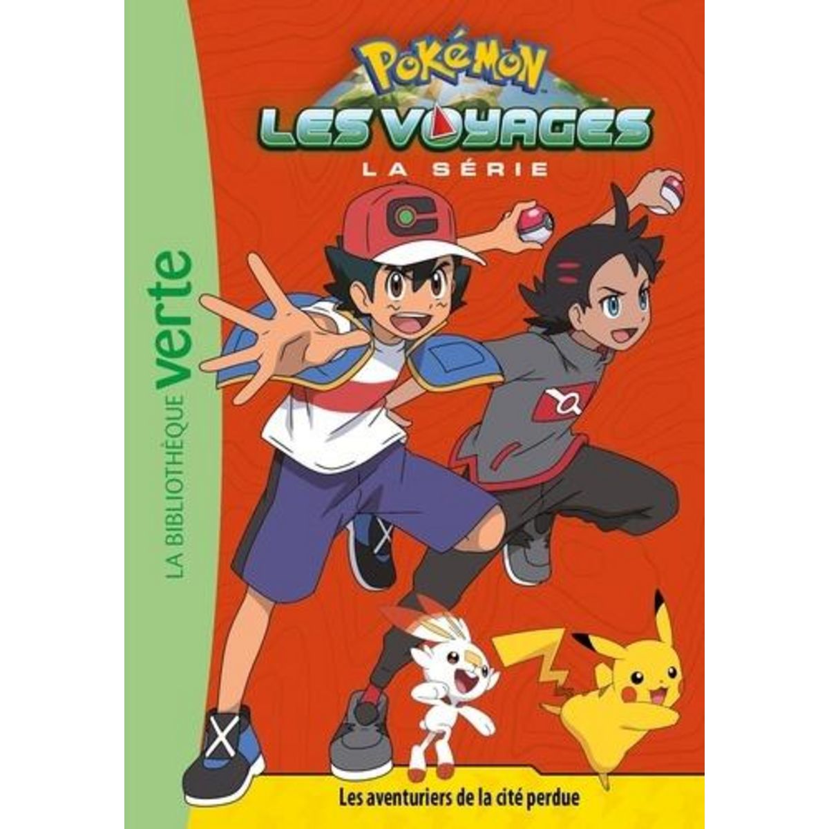 POKEMON : LES VOYAGES TOME 7 : LES AVENTURIERS DE LA CITE PERDUE, Godeau Natacha