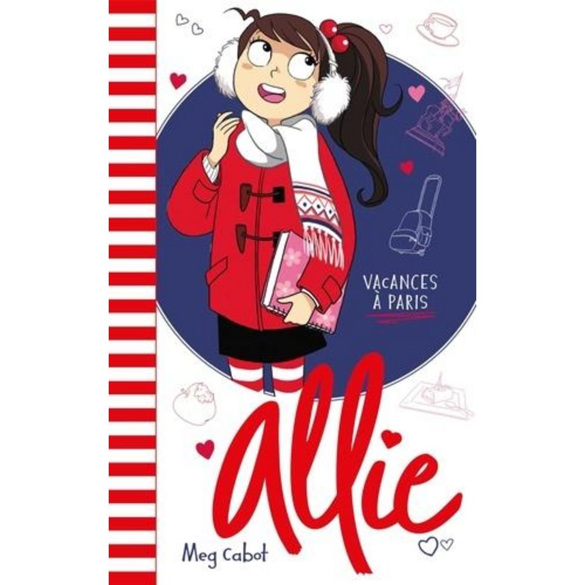ALLIE TOME 7 : VACANCES A PARIS, Cabot Meg