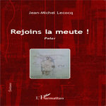 REJOINS LA MEUTE !, Lecocq Jean-Michel