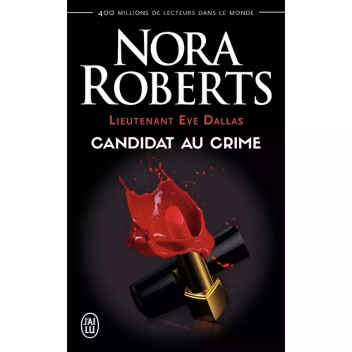  LIEUTENANT EVE DALLAS TOME 9 : CANDIDAT AU CRIME, Roberts Nora