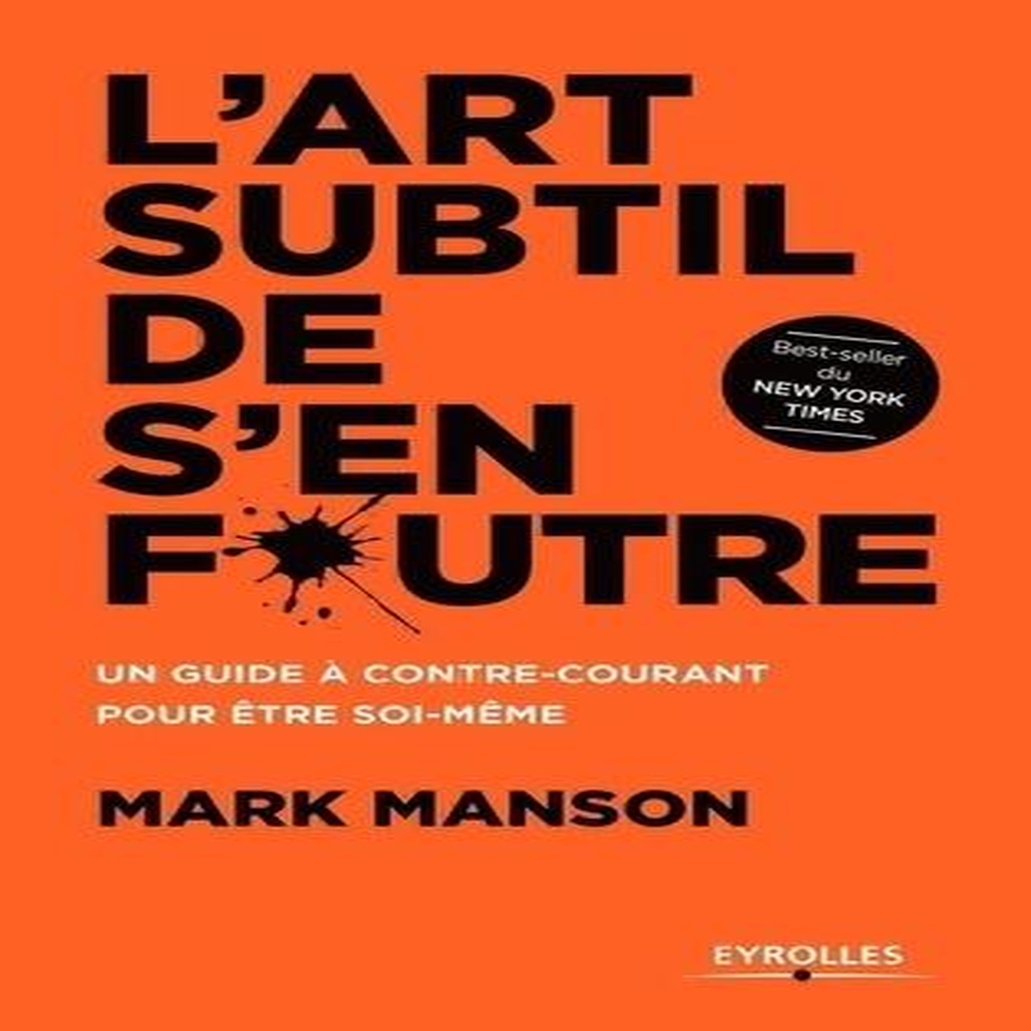L'ART SUBTIL DE S'EN FOUTRE, Manson Mark