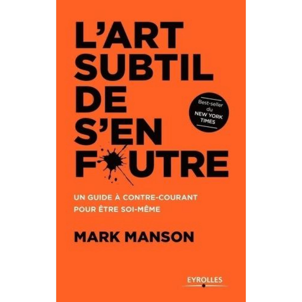 L'ART SUBTIL DE S'EN FOUTRE, Manson Mark
