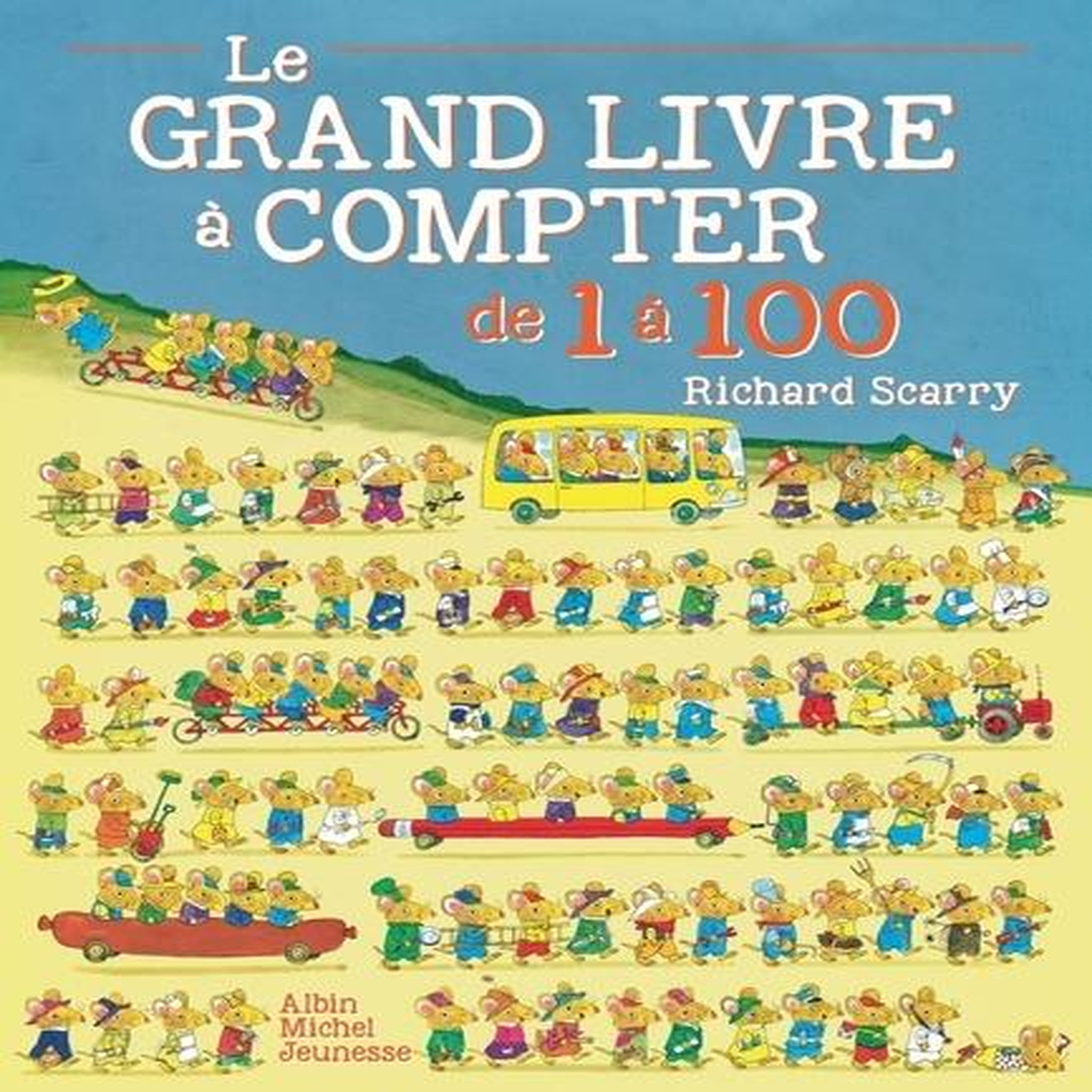 LE GRAND LIVRE A COMPTER DE 1 A 100, Scarry Richard