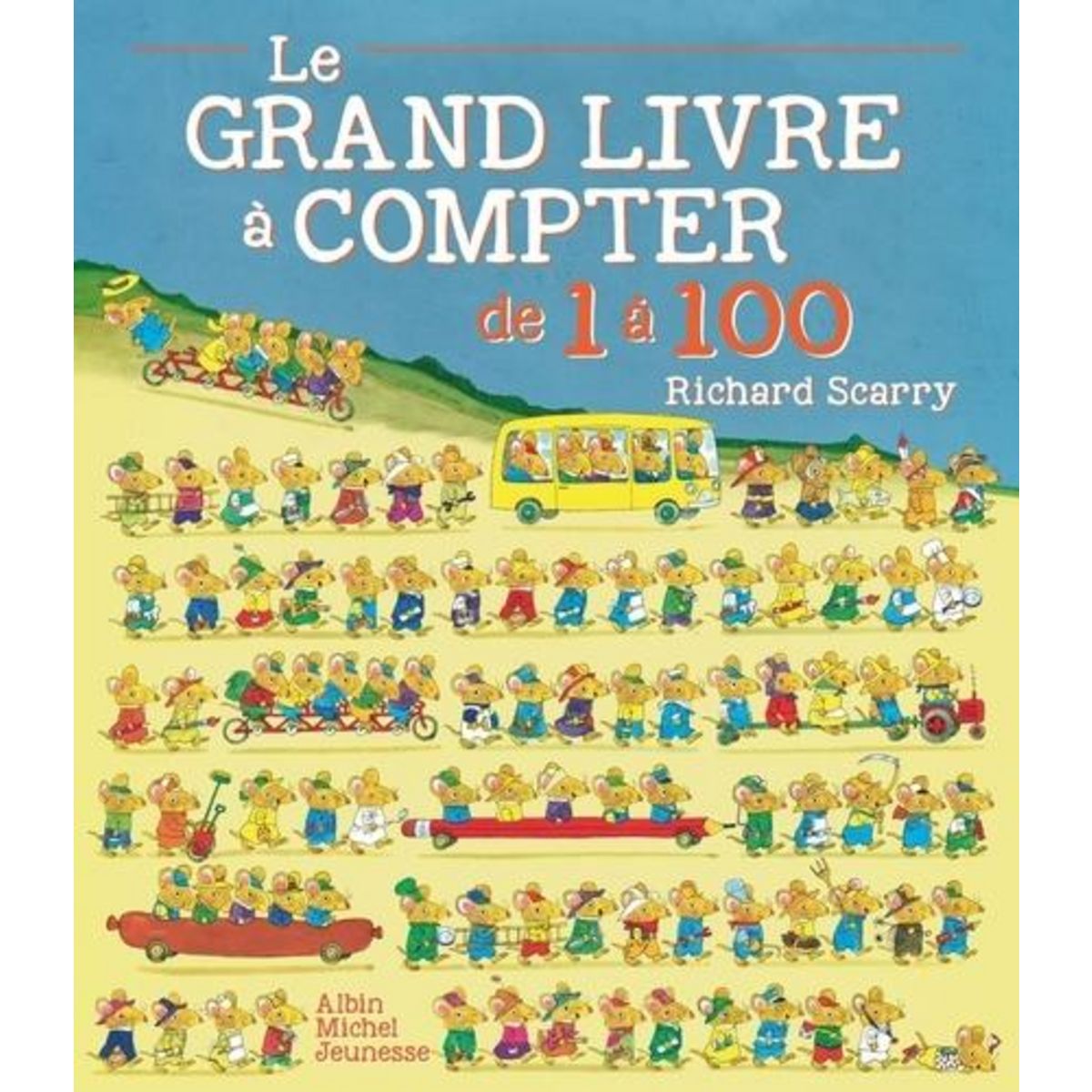 LE GRAND LIVRE A COMPTER DE 1 A 100, Scarry Richard