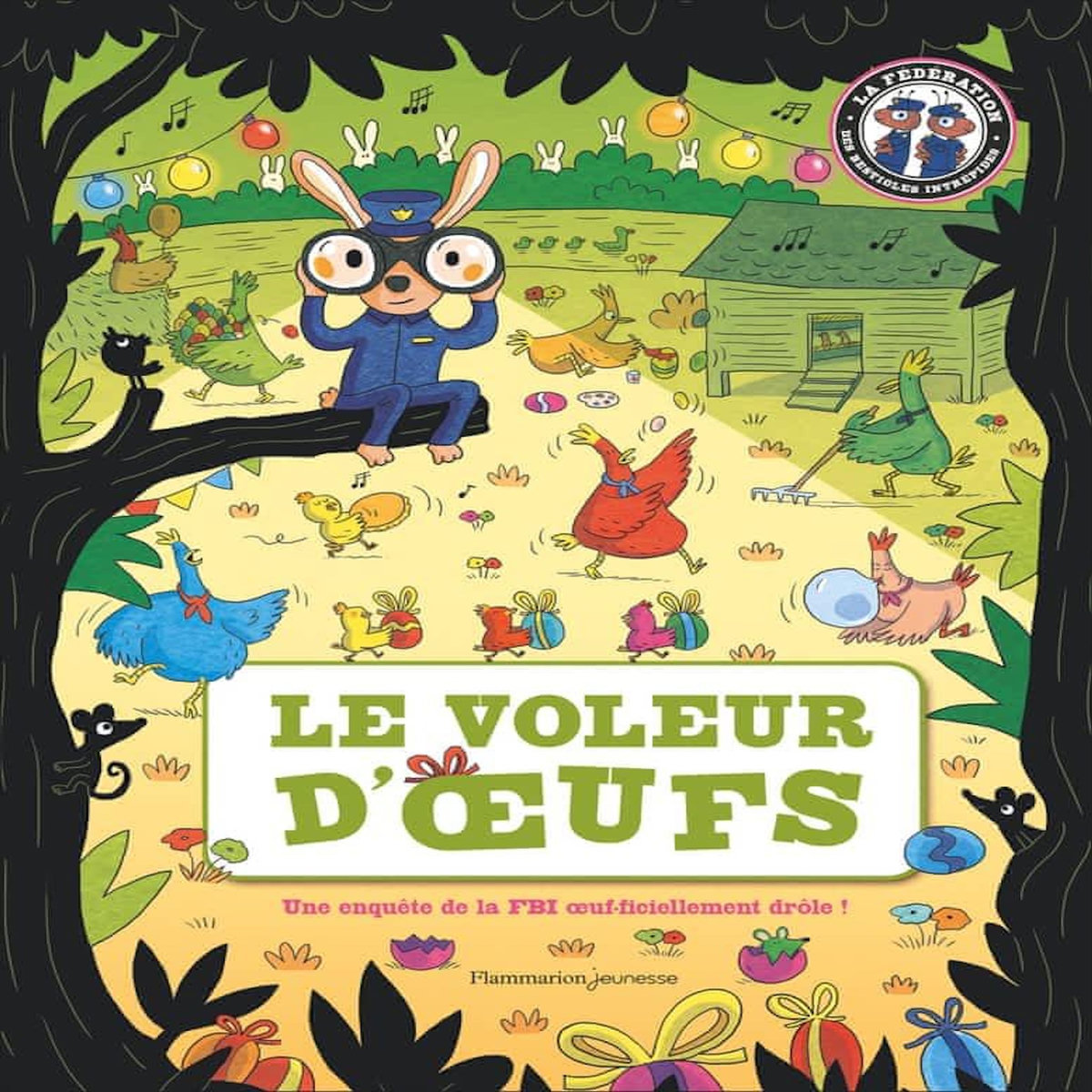 LE VOLEUR D'OEUFS. UNE ENQUETE DE LA FBI OEUF-FICIELLEMENT DROLE !, Cluzel Valérie