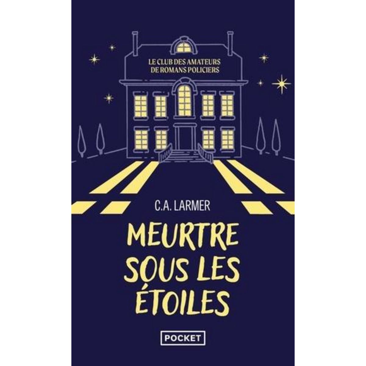 LE CLUB DES AMATEURS DE ROMANS POLICIERS TOME 3 : MEURTRE SOUS LES ETOILES, Larmer C.A.