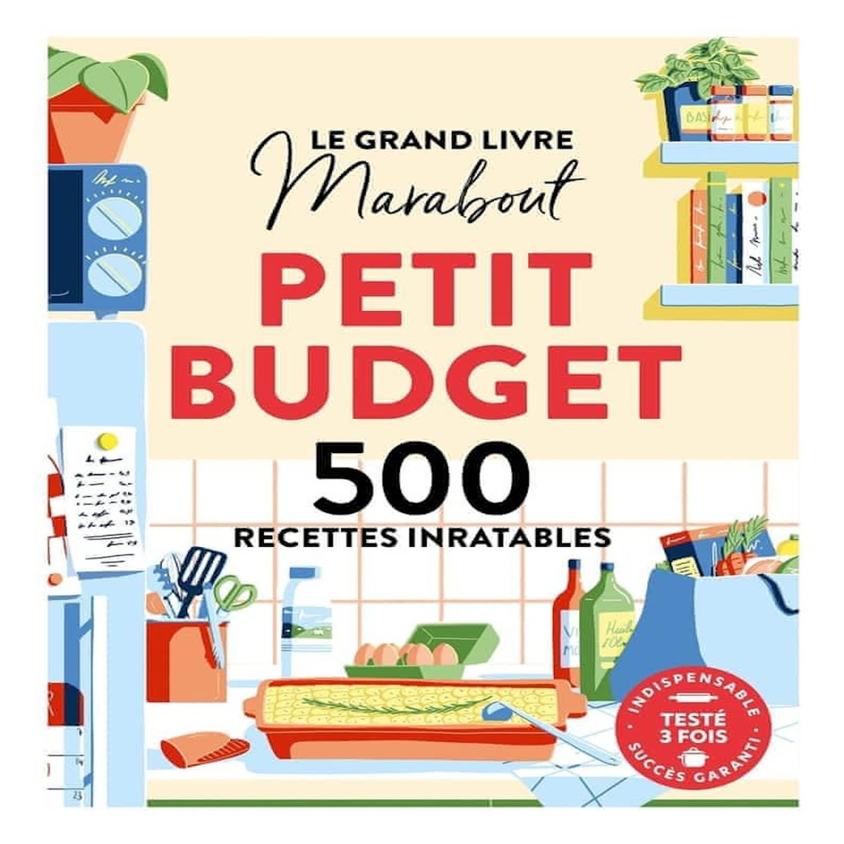 PETIT BUDGET. 500 RECETTES INRATABLES, Marabout