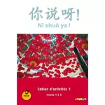 chinois ni shuo ya ! cahier d'activites 1, lecons 1 a 6, edition 2016, lamouroux claude
