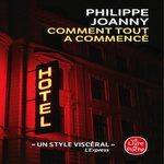 COMMENT TOUT A COMMENCE, Joanny Philippe