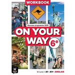 ANGLAIS 6E A1-A1+ ON YOUR WAY. WORKBOOK, Chotard Frédéric