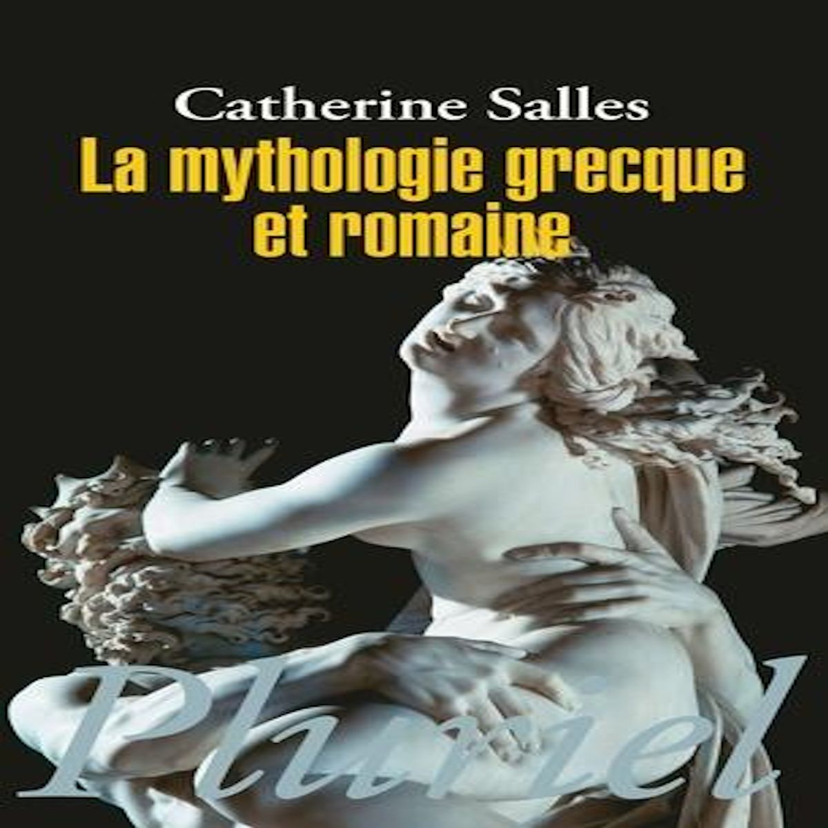 LA MYTHOLOGIE GRECQUE ET ROMAINE, Salles Catherine