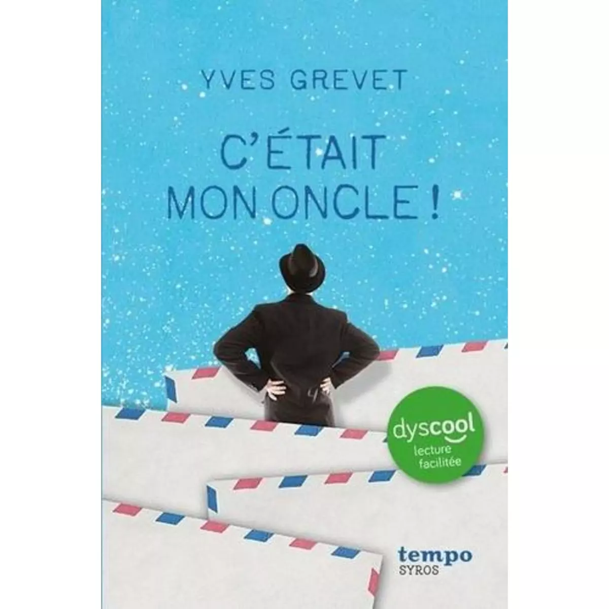  C'ETAIT MON ONCLE [ADAPTE AUX DYS], Grevet Yves