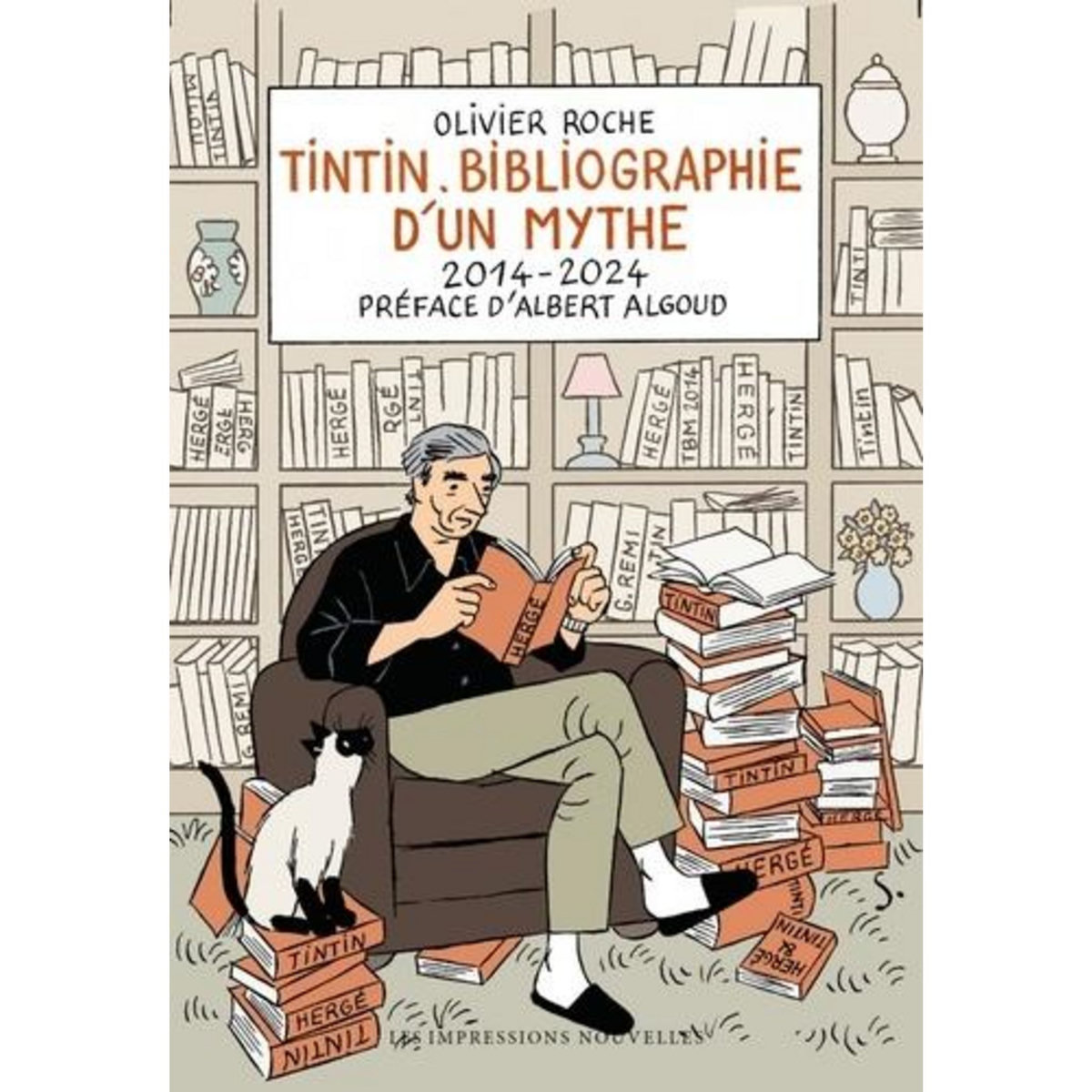 TINTIN. BIBLIOGRAPHIE D'UN MYTHE, 2014-2024, Roche Olivier