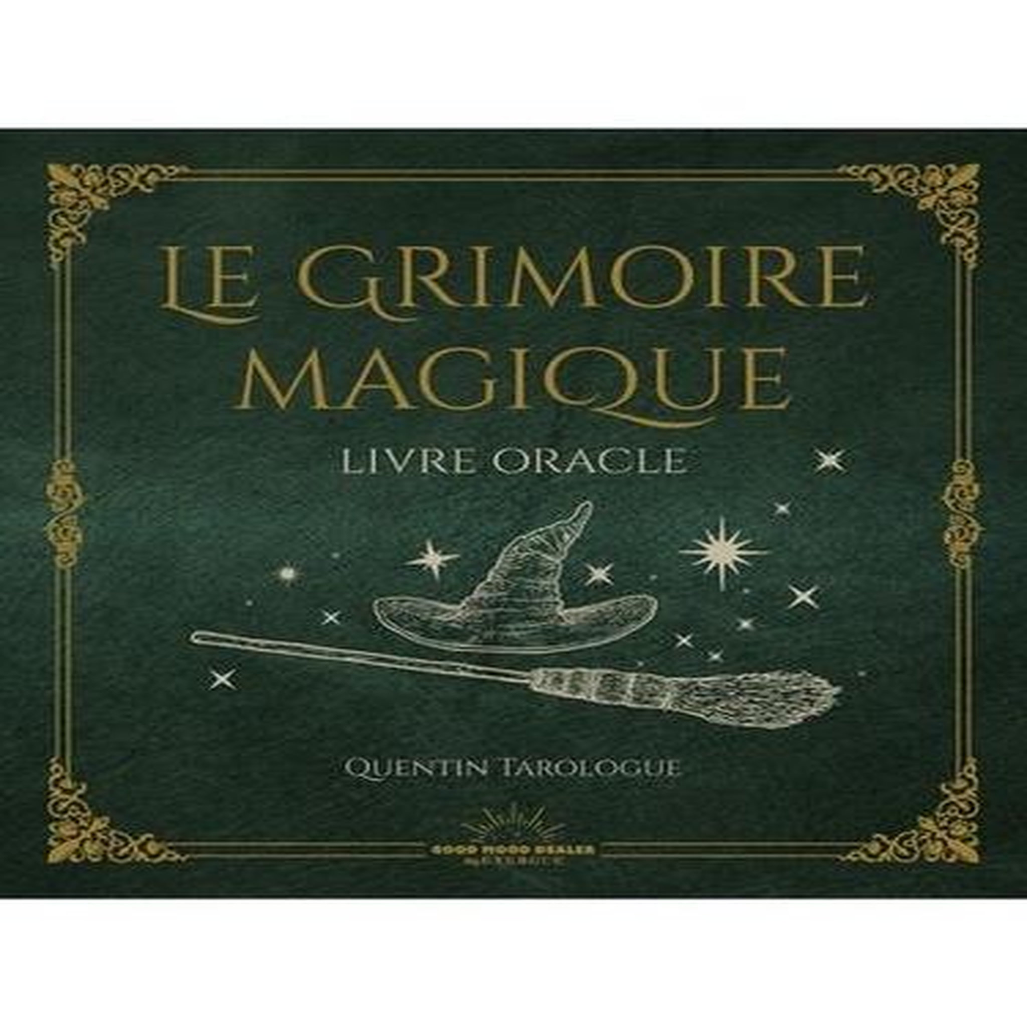 LE GRIMOIRE MAGIQUE. LIVRE ORACLE, Quentin Tarologue