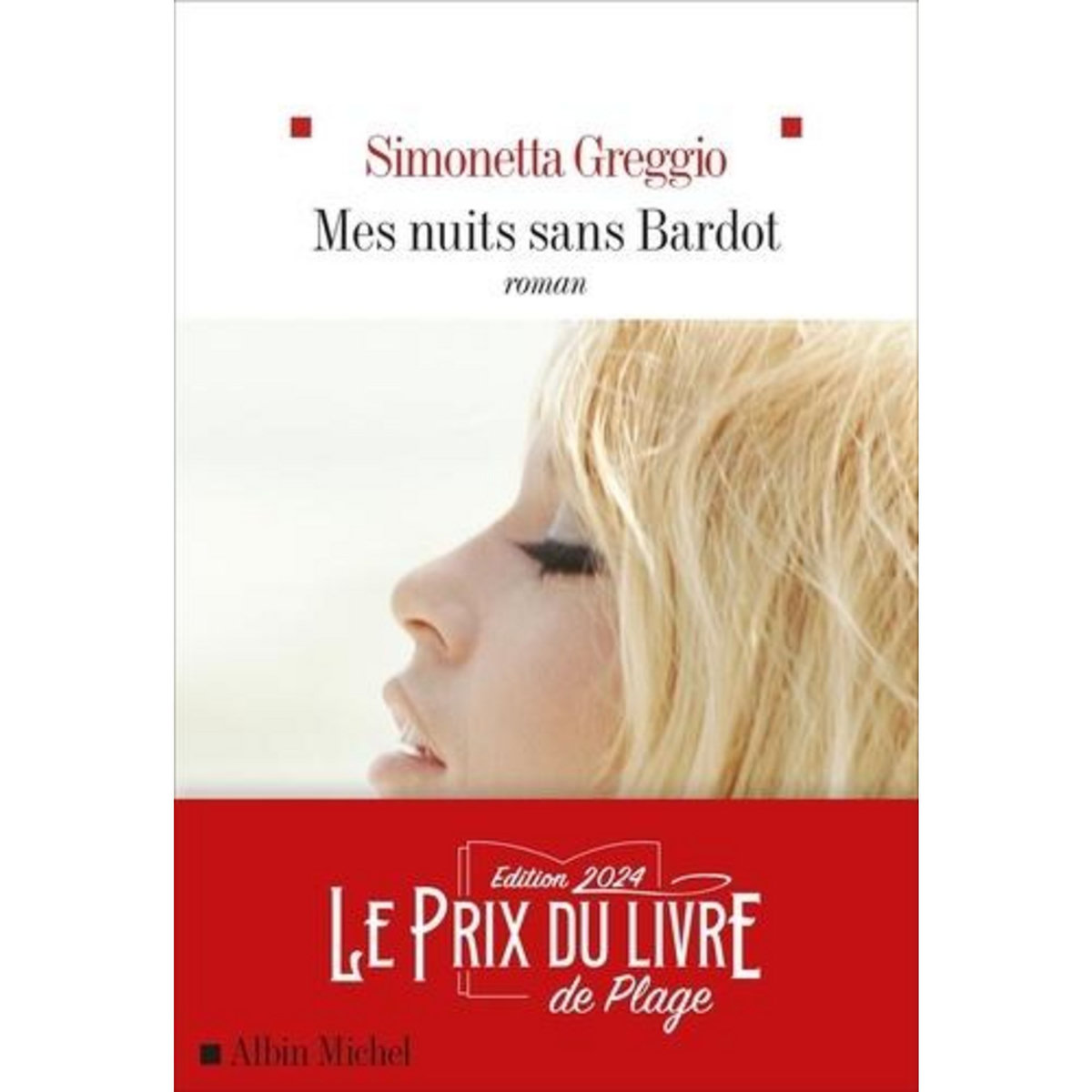 MES NUITS SANS BARDOT, Greggio Simonetta