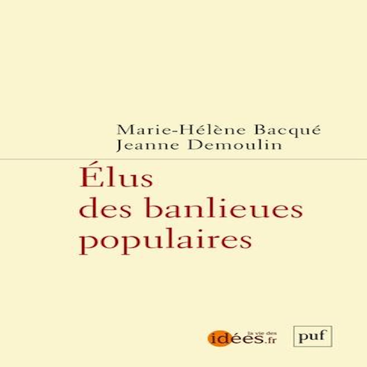 ELUS DES BANLIEUES POPULAIRES, Bacqué Marie-Hélène