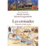 LES CROISADES. HISTOIRE ET IDEES RECUES, Aurell Martin