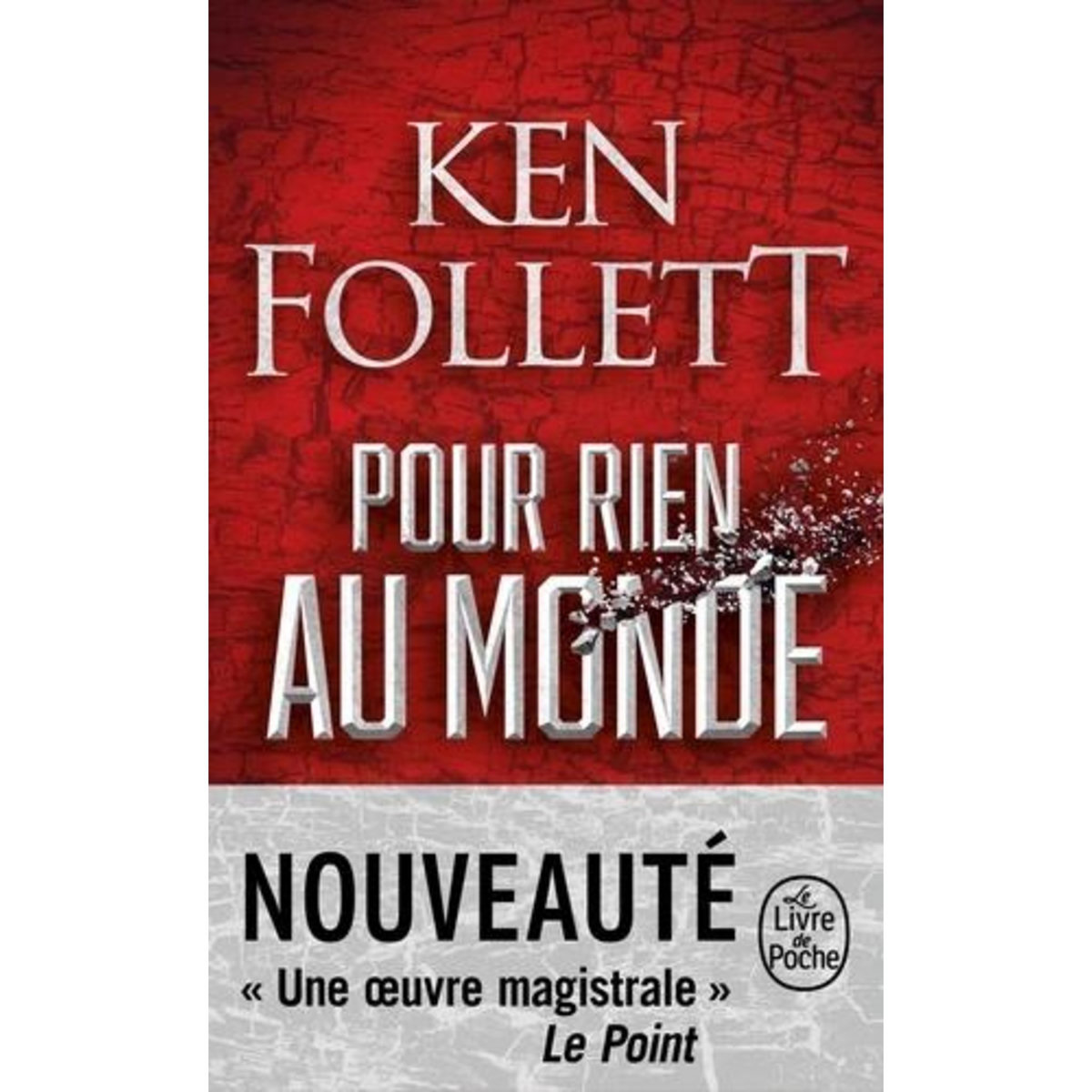 POUR RIEN AU MONDE, Follett Ken