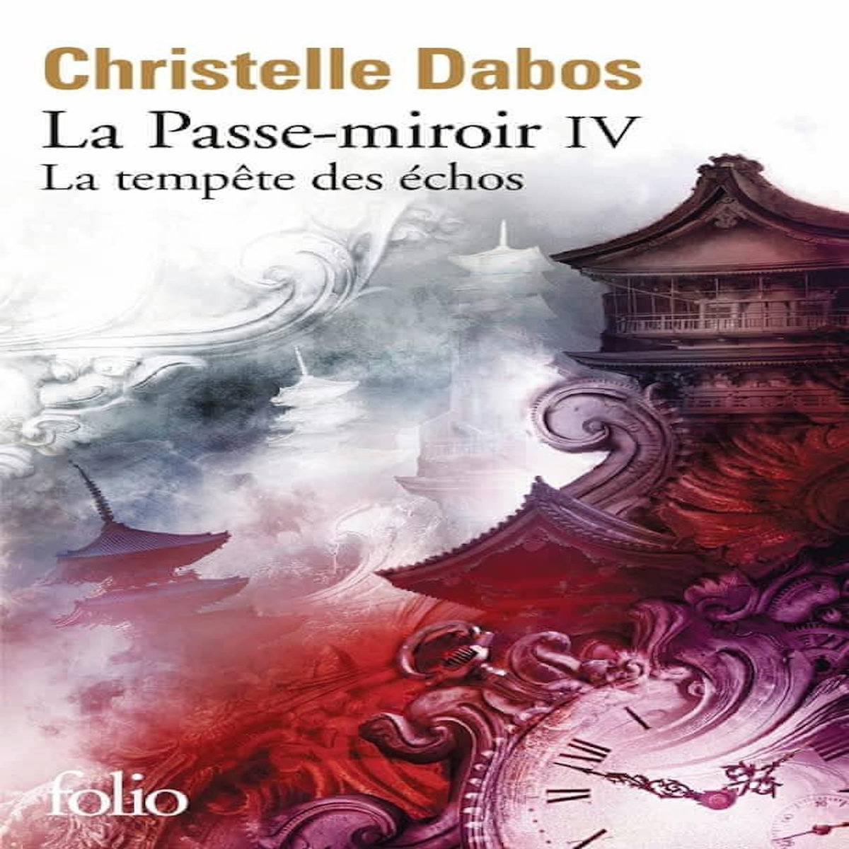LA PASSE-MIROIR TOME 4 : LA TEMPETE DES ECHOS, Dabos Christelle