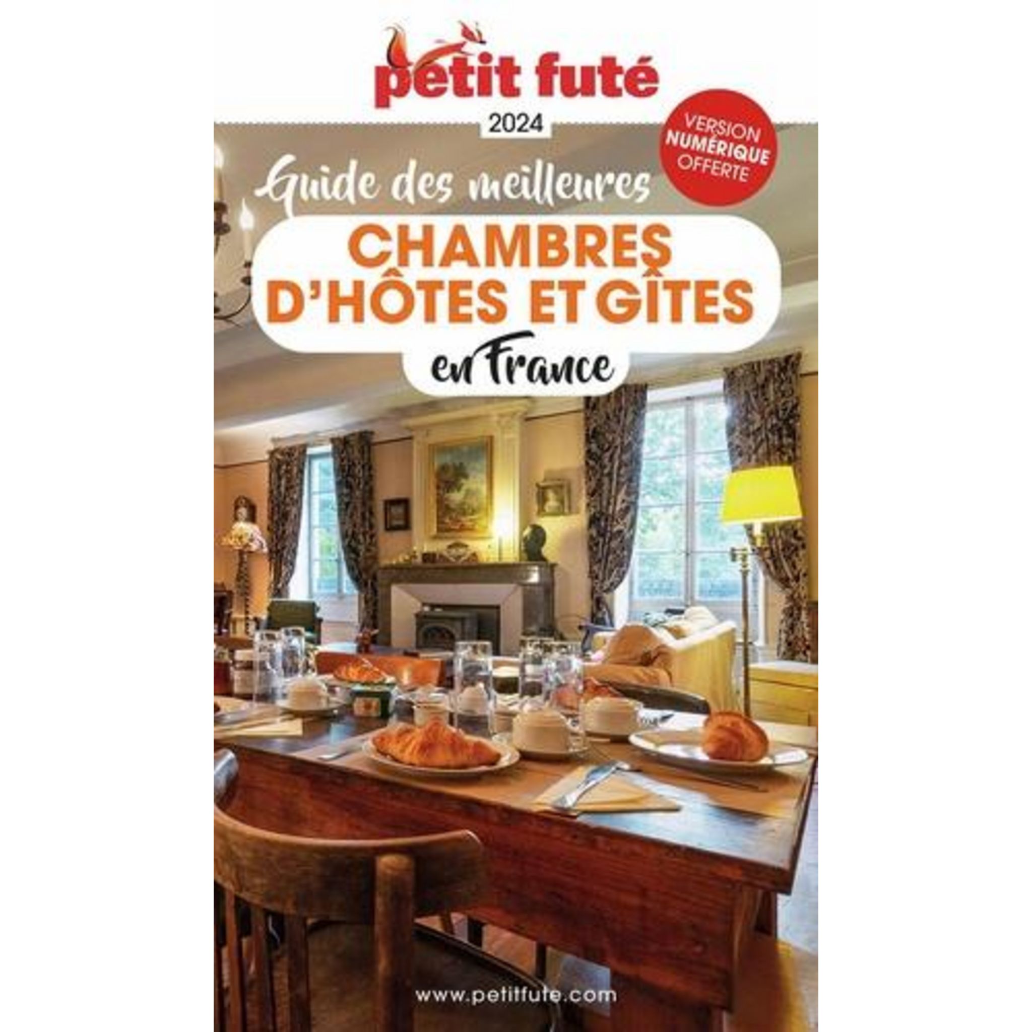 GUIDE DES MEILLEURES CHAMBRES D'HOTES ET GITES EN FRANCE. EDITION 2024 ...