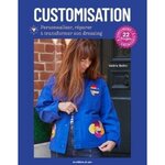CUSTOMISATION. PERSONNALISER, REPARER & TRANSFORMER SON DRESSING, Bellini Valérie