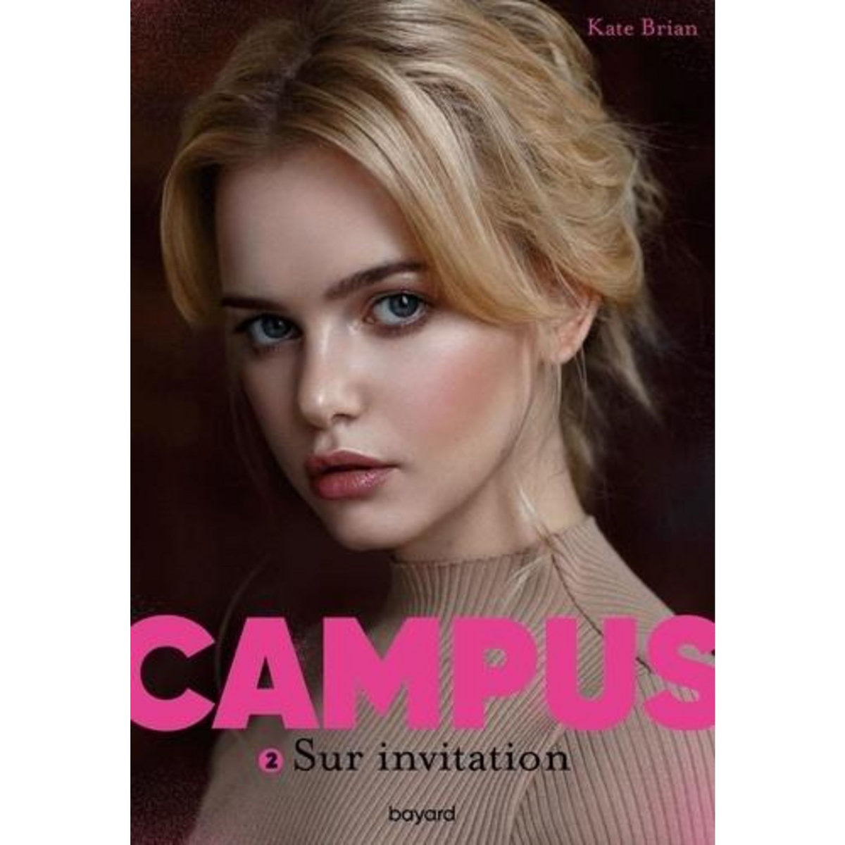 CAMPUS TOME 2 : SUR INVITATION, Brian Kate