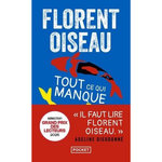 TOUT CE QUI MANQUE, Oiseau Florent