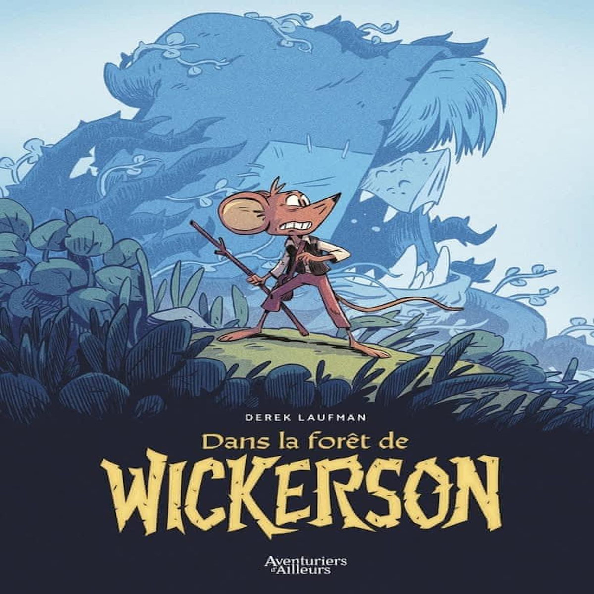 DANS LA FORET DE WICKERSON, Laufman Derek