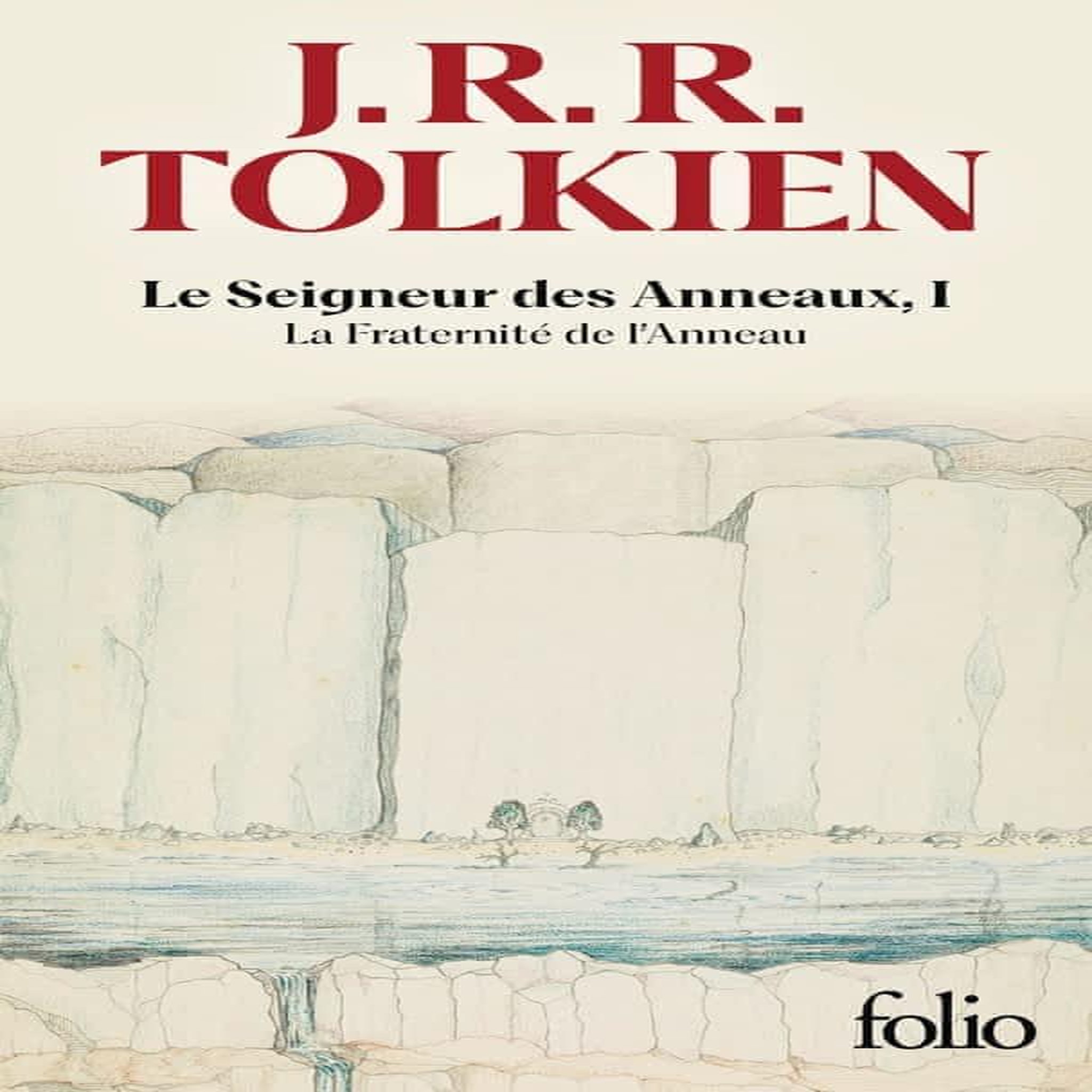 LE SEIGNEUR DES ANNEAUX TOME 1 : LA FRATERNITE DE L'ANNEAU, Tolkien John Ronald Reuel