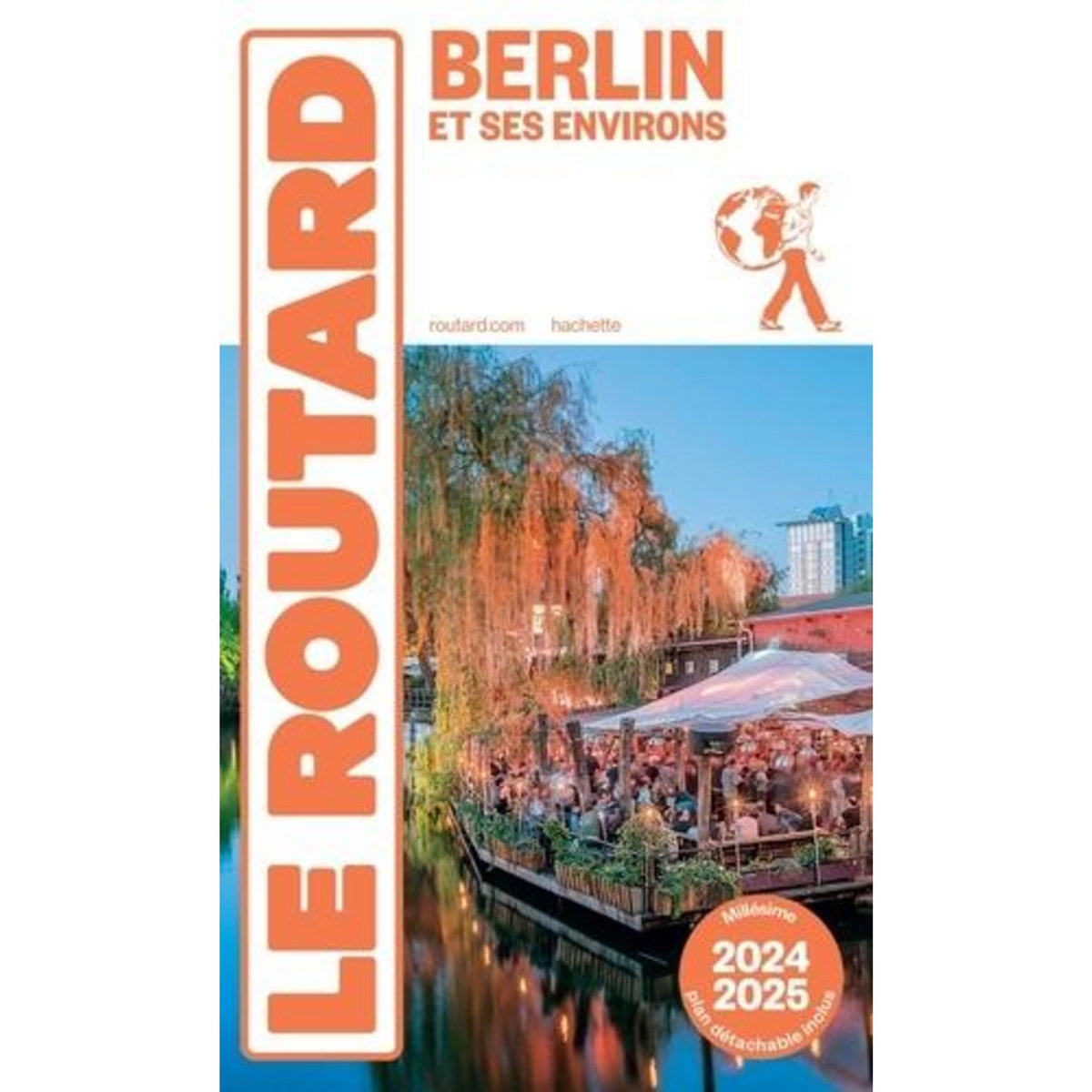BERLIN ET SES ENVIRONS. EDITION 2024-2025. AVEC 1 PLAN DETACHABLE, Le Routard