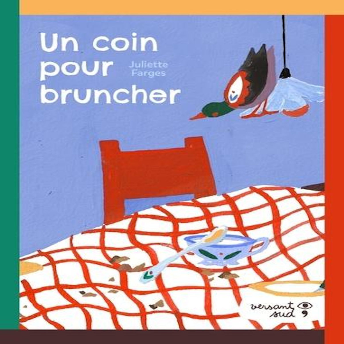 UN COIN POUR BRUNCHER, Farges Juliette