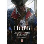 LES AVENTURIERS DE LA MER L'INTEGRALE TOME 2 : BRUMES ET TEMPETES ; PRISONS D'EAU ET DE BOIS ; L'EVEIL DES EAUX DORMANTES, Hobb Robin