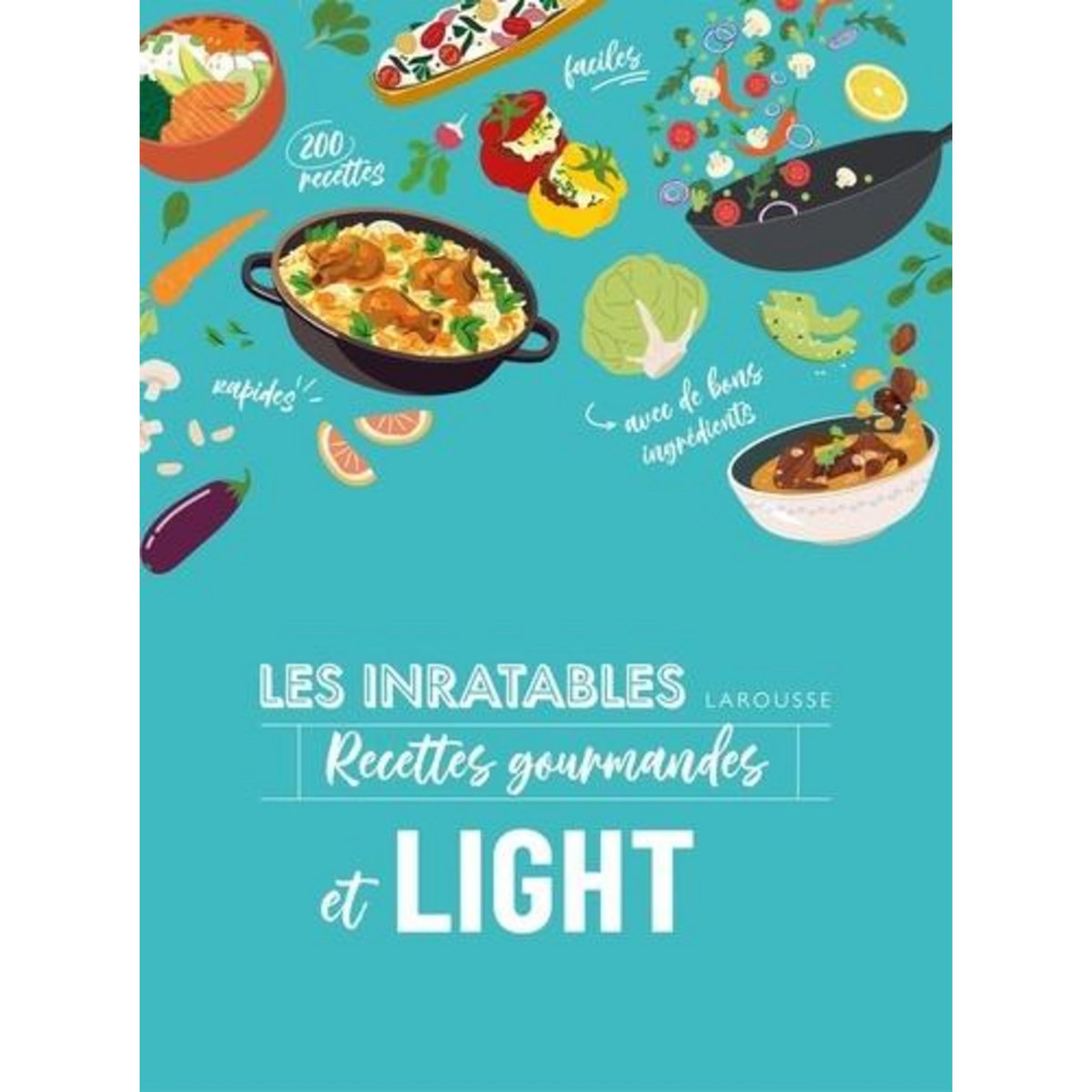 LES INRATABLES RECETTES GOURMANDES ET LIGHT, Strouk Noémie