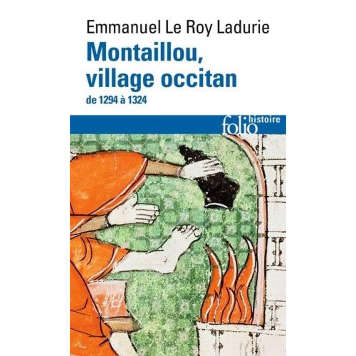 MONTAILLOU, VILLAGE OCCITAN. DE 1294 A 1324, EDITION REVUE ET CORRIGEE, Le Roy Ladurie Emmanuel