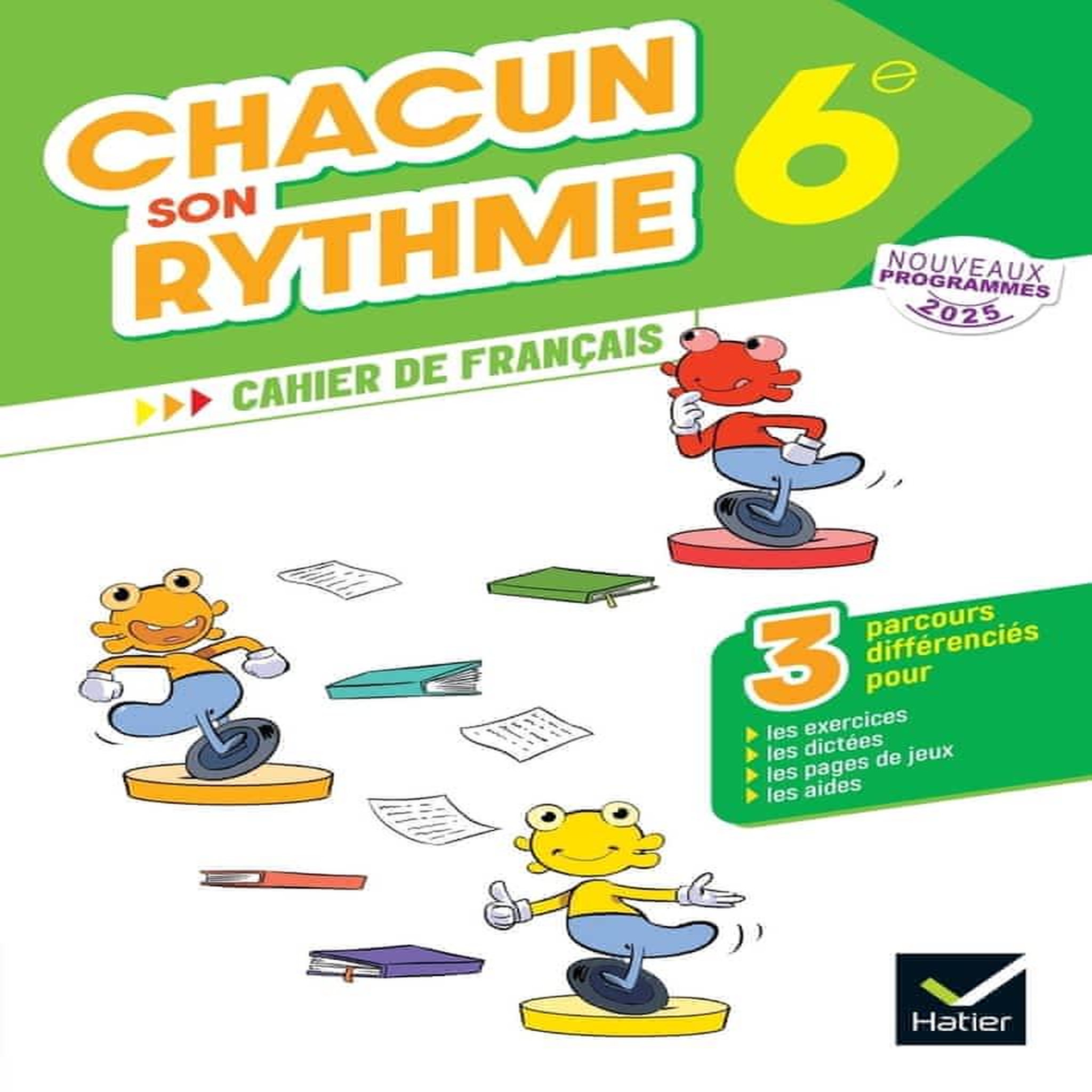 FRANCAIS 6E CHACUN SON RYTHME. CAHIER ELEVE, EDITION 2025, Bel Elisa