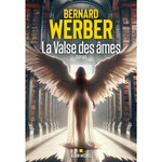 LA VALSE DES AMES, Werber Bernard