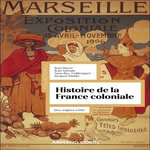 HISTOIRE DE LA FRANCE COLONIALE. DES ORIGINES A 1914, Meyer Jean