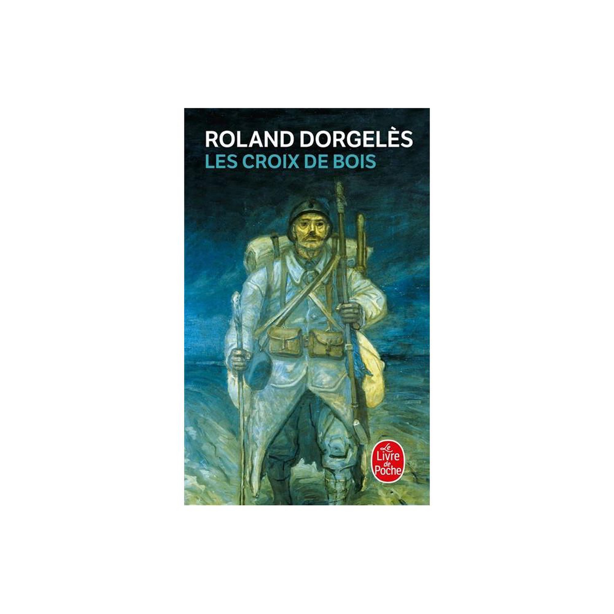 Les croix de bois - roland dorgelès, livre de poche (première guerre mondiale)