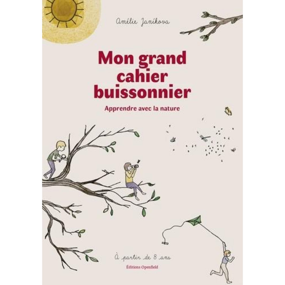 MON GRAND CAHIER BUISSONNIER. APPRENDRE AVEC LA NATURE, Janíková Amélie