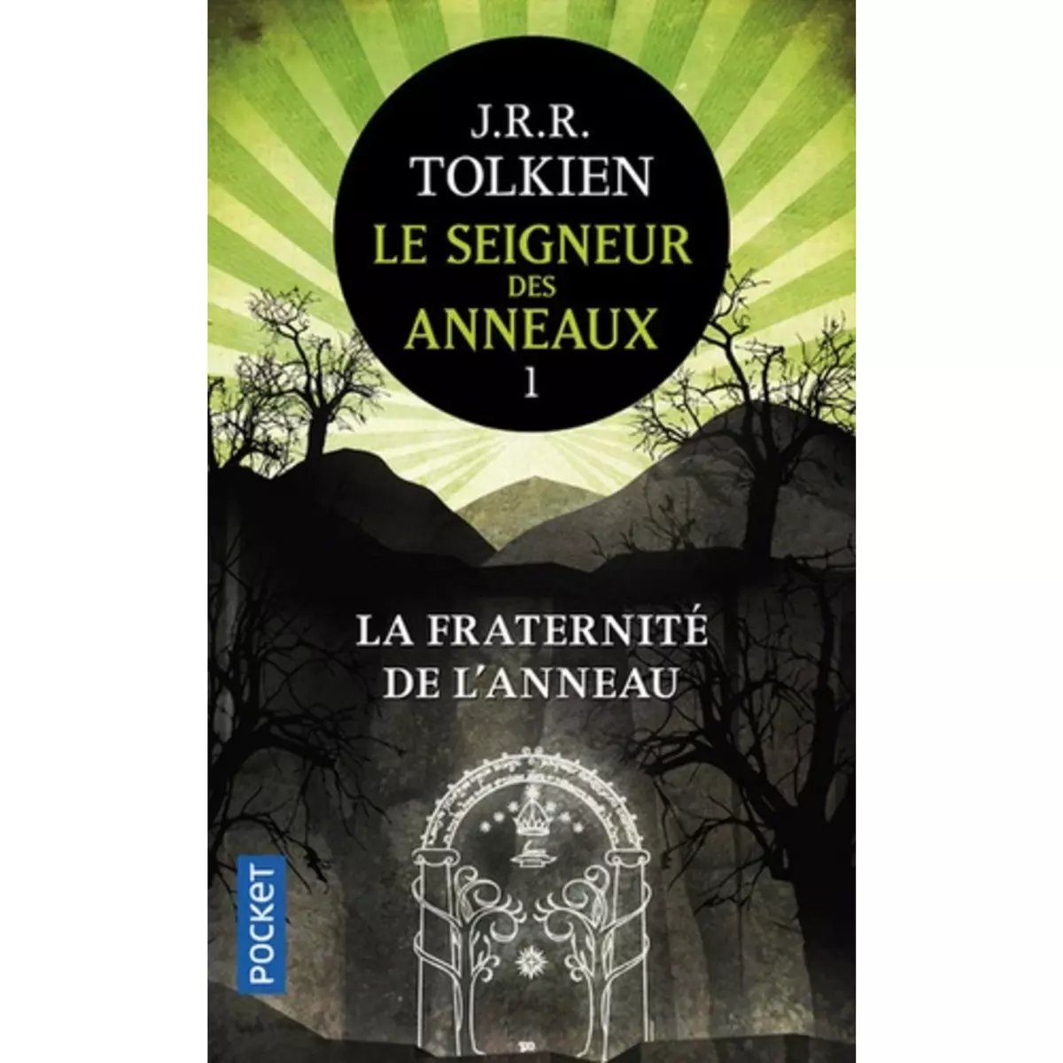  LE SEIGNEUR DES ANNEAUX TOME 1 : LA FRATERNITE DE L'ANNEAU, Tolkien John Ronald Reuel