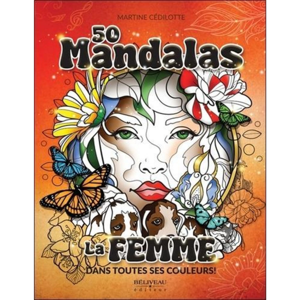 LA FEMME DANS TOUTES SES COULEURS ! 50 MANDALAS, Cédilotte Martine