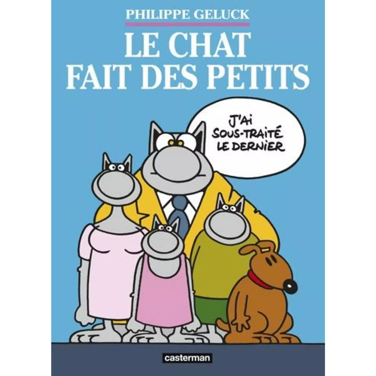  LE CHAT TOME 20 : LE CHAT FAIT DES PETITS. COFFRET EN 3 VOLUMES, Geluck Philippe