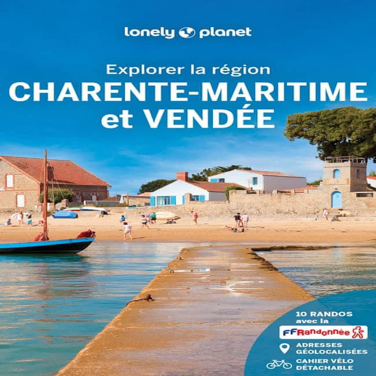 CHARENTE-MARITIME ET VENDEE. AVEC 1 CAHIER VELO DETACHABLE, 5E EDITION, Delabroy Caroline