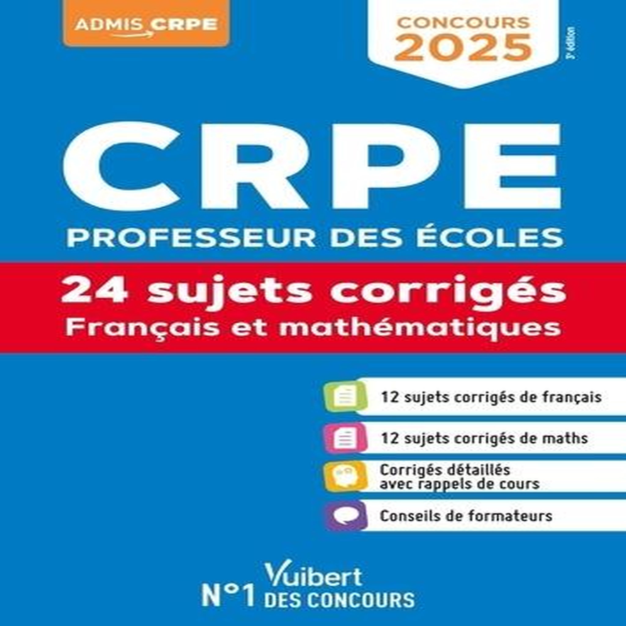 FRANCAIS ET MATHEMATIQUES CRPE. 24 SUJETS CORRIGES, EDITION 2025, Loison Marc