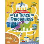 SUR LA TRACE DES DINOSAURES, Loubier Virginie