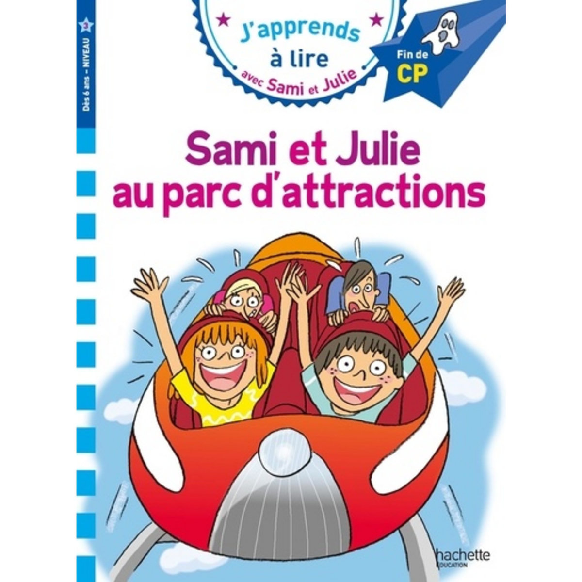  J'APPRENDS A LIRE AVEC SAMI ET JULIE : SAMI ET JULIE AU PARC D'ATTRACTIONS. FIN DE CP, NIVEAU 3, Massonaud Emmanuelle