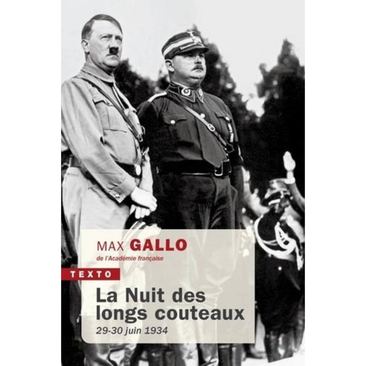 LA NUIT DES LONGS COUTEAUX. 29-30 JUIN 1934, Gallo Max